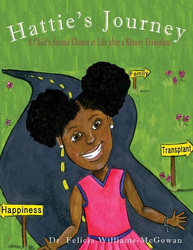 Hattie's Journey A Child's Second Chance at Life After a Kidney Transplant