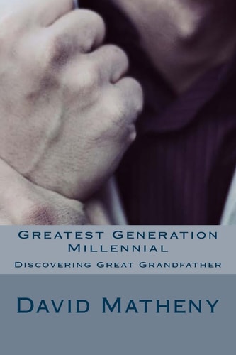 Greatest Generation Millennial Discovering Great Grandfather
