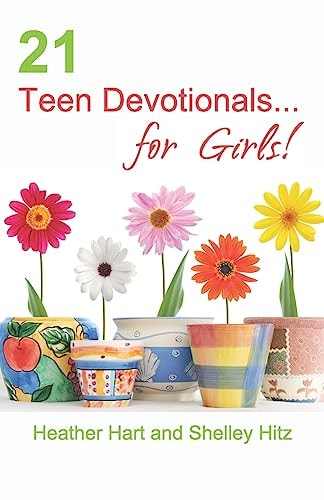 21 Teen Devotionals... for Girls!