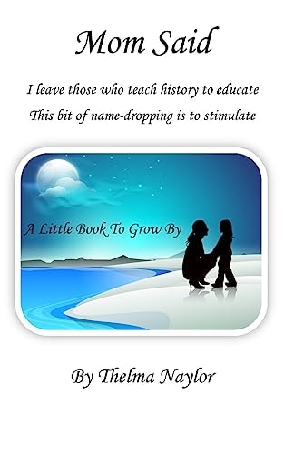 Mom Said A Little Book To Grow By