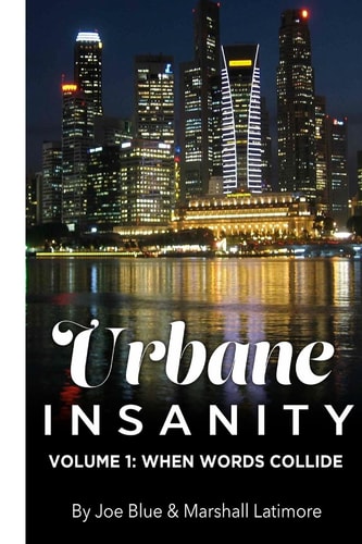 Urbane Insanity Vol.1 When Words Collide