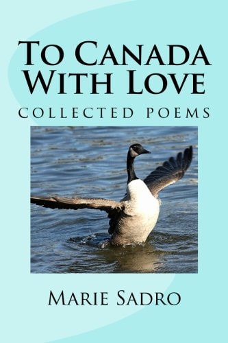 To Canada With Love Collected Poems