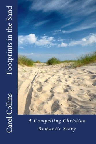 Footprints in the Sand (a Compelling Christian Romantic Story)