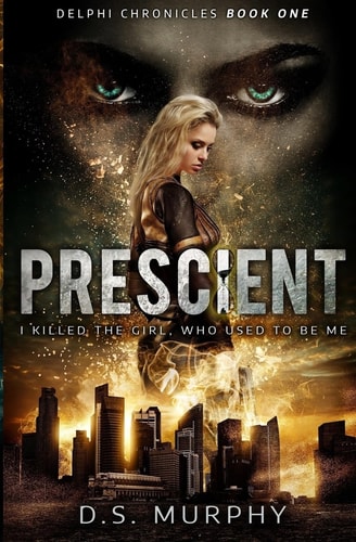 Prescient A Time Travel Dystopia