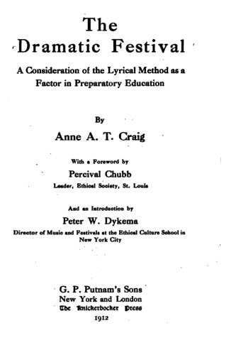 The Dramatic Festival, a Consideration of the Lyrical Method As a Factor in Preparotary Education