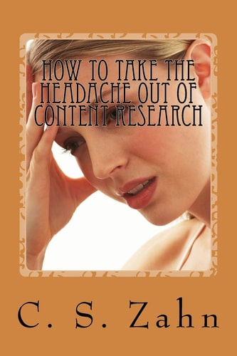 How to Take the Headache Out of Content Research Top 9 Questions Answered.
