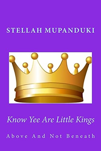 Know Yee Are Little Kings Above and Not Beneath