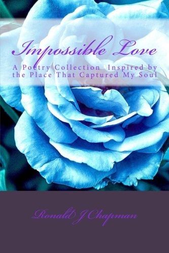 Impossible Love A Poetry Collection  Inspired by the Place That Captured My Soul