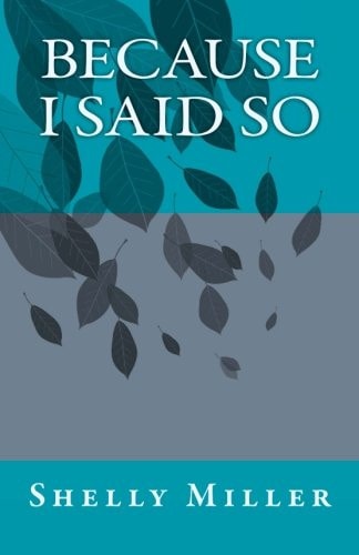 Because I Said So