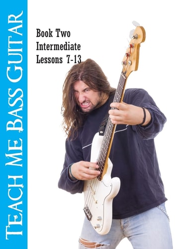 Teach Me Bass Guitar Book 2, Intermediate Roy Vogt's Bass Lessons for Intermediate Players