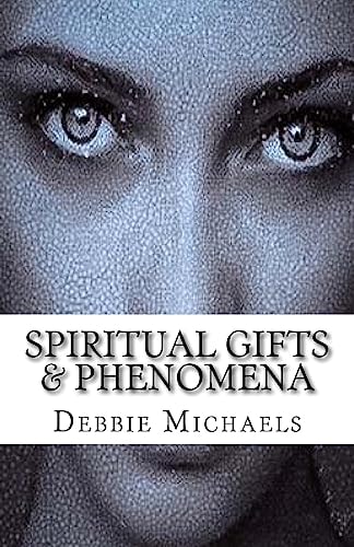 Spiritual Gifts and Phenomena
