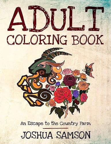 Adult Coloring Book An Escape to the Country Farm - Stress Relieving Designs with Inspirational Quotes to Keep You Going When You Are Down