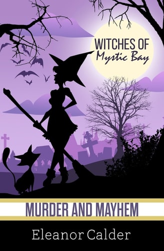 Witches of Mystic Bay Murder and Mayhem
