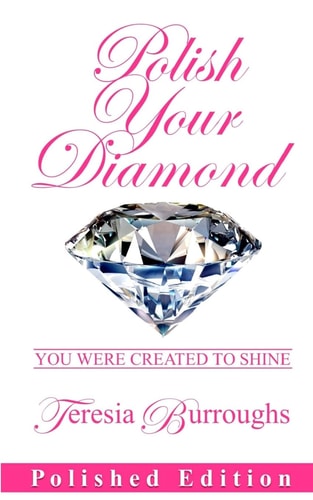 Polish Your Diamond (Polished Edition) You Were Created to Shine