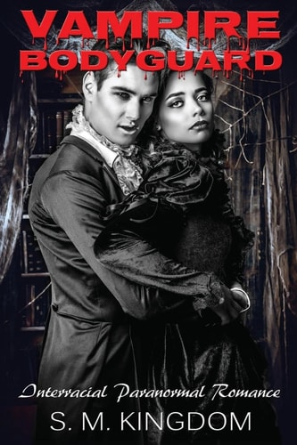 Vampire Bodyguard Interracial Paranormal Romance BWWM