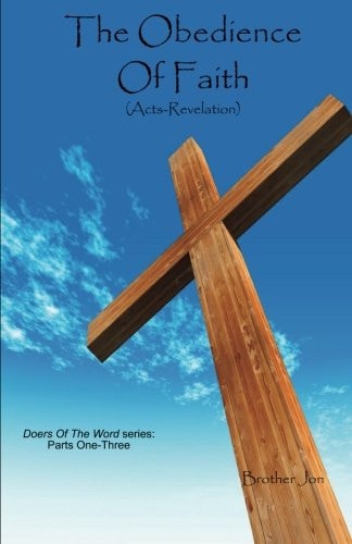 The Obedience Of Faith (Acts-Revelation)