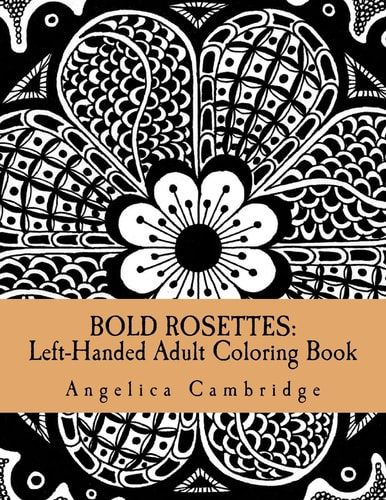 Bold Rosettes Left-Handed Adult Coloring Book