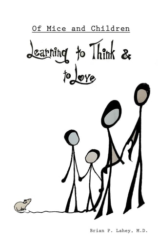 Of Mice and Children Learning to Think and to Love