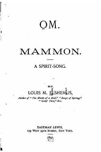 Om. Mammon, a Spirit Song