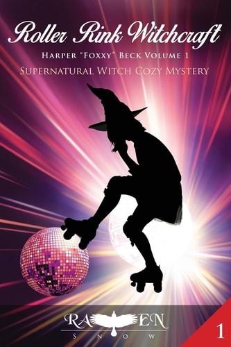 Roller Rink Witchcraft Supernatural Witch Cozy Mystery