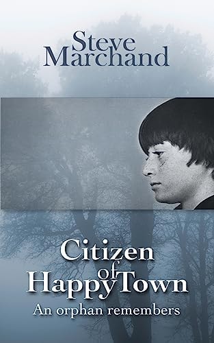 Citizen of Happy Town An Orphan Remembers
