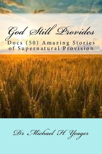 God Still Provides Docs (50) Amazing Stories of Supernatural Provision