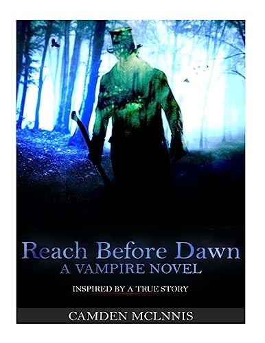 Reach Before Dawn A Twisted Novel Inspired By A True Story