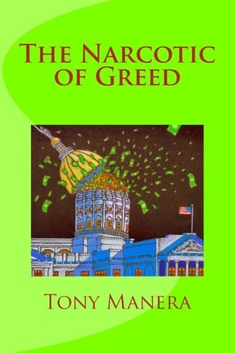 The Narcotic of Greed