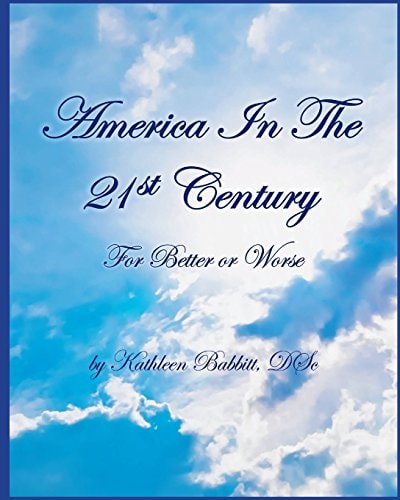 AMERICA in the 21st CENTURY For Better Or Worse
