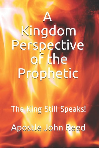 A Kingdom Perspective of The Prophetic
