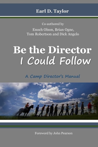 Be the Director I Could Follow ... a Camp Director's Manual