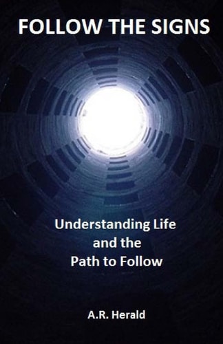 Follow the Signs Understanding Life and the Path to Follow