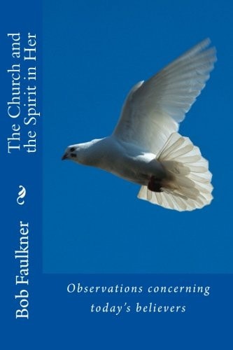 The Church and the Spirit in Her Observations Concerning Today's Believers