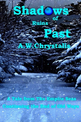 Shadows of Ruins Past A Tale from The Empire Seas