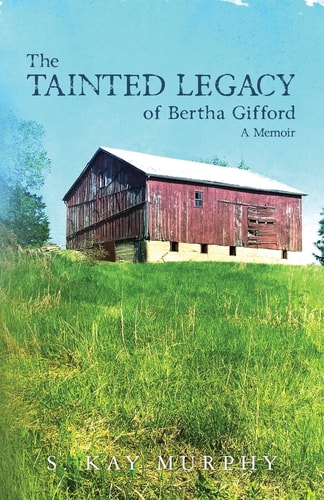 The Tainted Legacy of Bertha Gifford A Memoir