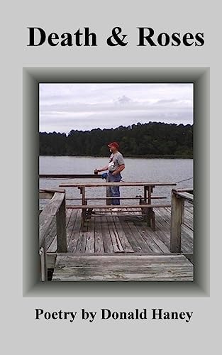 Death and Roses Poetry by Donald Haney