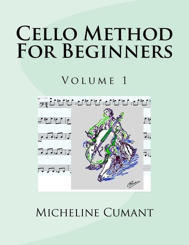 Cello Method for Beginners Volume 1