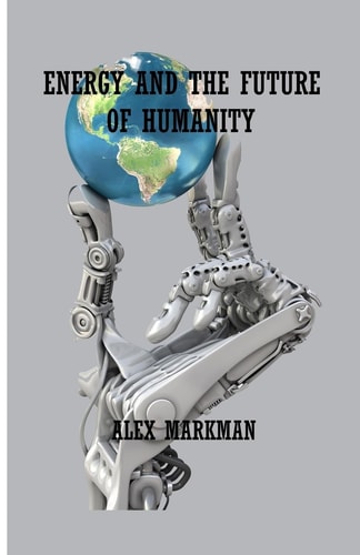 Energy and the Future of Humanity