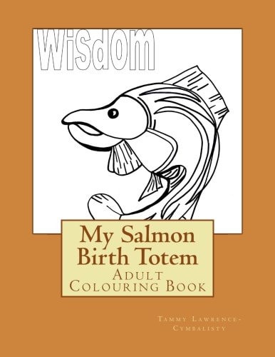 My Salmon Birth Totem Adult Colouring Book