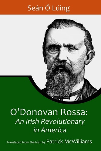 O'Donovan Rossa An Irish Revolutionary in America