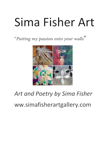 Sima Fisher Art Putting My Passion Onto Your Walls