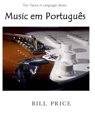 Music Em Portugues A Guide to Music Vocabulary in Portuguese