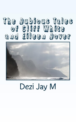 The Dubious Tales of Cliff White and Eileen Dover