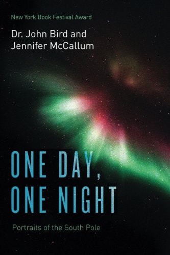 One Day, One Night Portraits of the South Pole