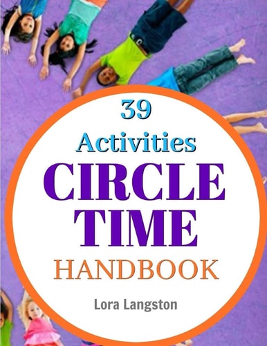 Circle Time Handbook 39 Best Ever Group Activities