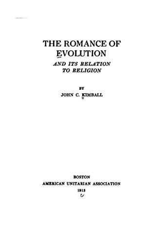 The Romance of Evolution, and Its Relation to Religion