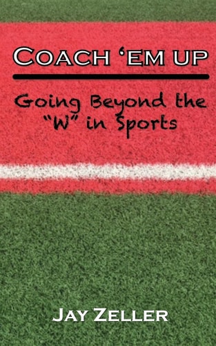 Coach 'Em Up Going Beyond the W in Sports