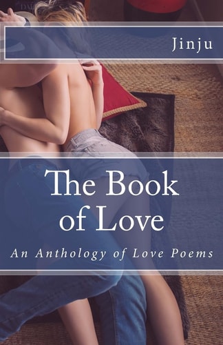 The Book of Love An Anthology of Love Poems
