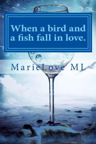 When a Bird and a Fish Fall in Love Who Can Build Them a Home