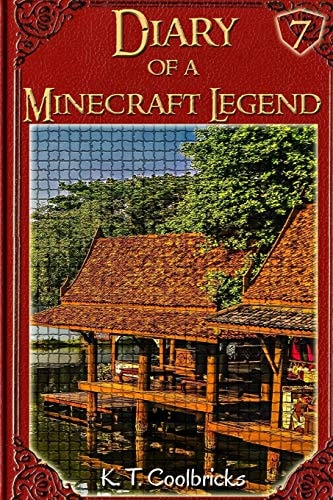 Diary of a Minecraft Legend Book 7